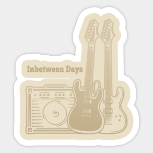 inbetween Days Play With Guitars Sticker